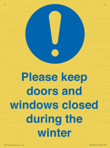 Please keep doors and windows closed during the winter